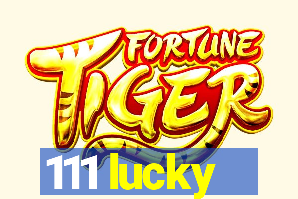 111 lucky